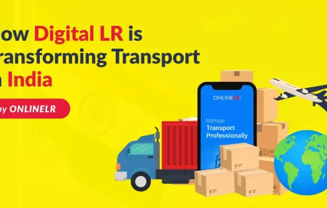 OnlineLR - How Digital LR Solutions Are Transforming Transport Businesses in India